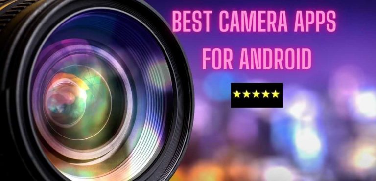 Best Camera Apps for Android 2022