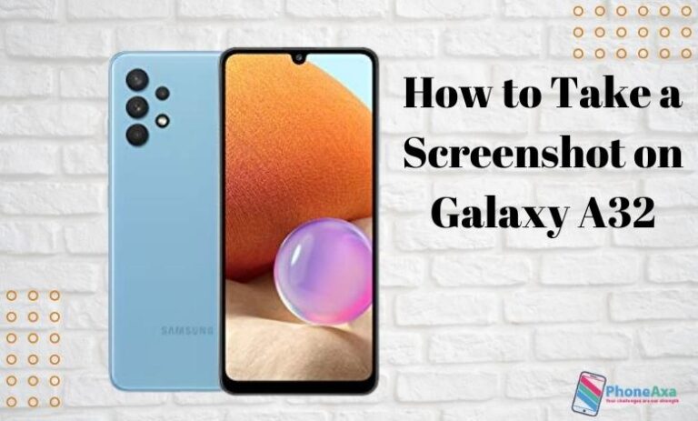 How to Take a Screenshot on Galaxy A32