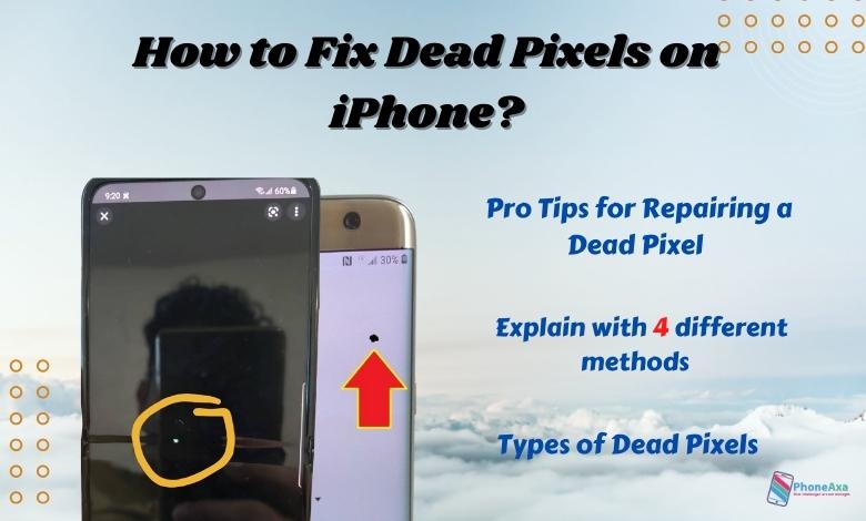 How to Fix Dead Pixels on iPhone and iPad