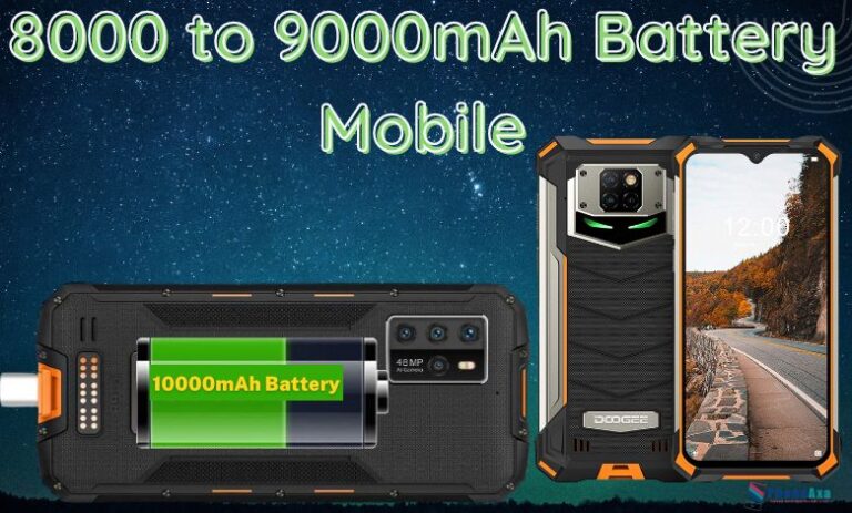 Top 5 Best 8000 to 9000mAh Battery Mobile List 2023